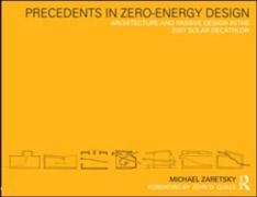 PRECEDENTS IN ZERO- ENERGY DESIGN. ARCHITECTURE AND PASSIVE DESIGN IN THE 2007 SOLAR DECATHLON. 