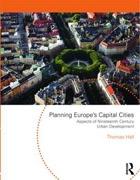 PLANNING EUROPE'S CAPITAL CITIES. ASPECTS OF NINETEENTH- CENTURY URBAN DEVELOPMENT. 
