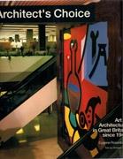 ARCHITECT'S CHOICE. ART IN ARCHITECTURE IN GREAT BRITAIN SINCE 1945 *