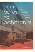 FROM AUTOS TO ARCHITECTURE. FORDISM AND ARCHITECTURAL AESTHETICS IN THE TWENTIETH CENTURY