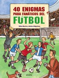 40 ENIGMAS PARA FANATICOS DEL FUTBOL