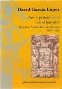ARTE Y PENSAMIENTO EN EL BARROCO : FRAY ANDRES RICCI DE GUEVARA 1600-1681