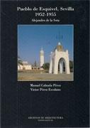 SOTA: PUEBLO DE ESQUIVEL, SEVILLA 1952-1955 "ARCHIVOS DE ARQUITECTURA Nº 16". 