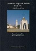 SOTA: PUEBLO DE ESQUIVEL, SEVILLA 1952-1955 "ARCHIVOS DE ARQUITECTURA Nº 16"