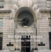 LUTYENS: SIR EDWIN LUTYENS ARCHITETTO 1869-1944. 