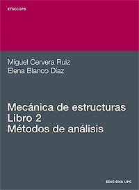 MECANICA DE ESTRUCTURAS. LIBRO 2: METODOS DE ANALISIS