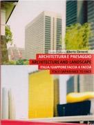 ARCHITETTURA E PAESAGGIO. ARCHITECTURE AND LANDSCAPE. ITALIA/GIAPPONE FACCIA A FACCIA. ITALY/JAPAN FACE