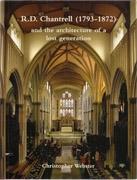 CHANTRELL: R.D. CHANTRELL ( 1793-1872), AND THE ARCHITECTURE OF A LOST GENERATION. 