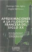 APROXIMACIONES A LA FILOSOFIA FRANCESA DEL SIGLO XIX. DELEUZE, FOUCAULT, DERRIDA, BEAUVOIR