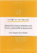ARQUITECTURAS TERMINALES  TEORIA Y PRACTICA DE LA DESTRUCCION