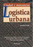 LOGISTICA URBANA. CIUDAD Y MERCANCIAS