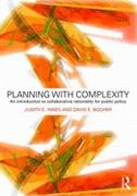 PLANNING WITH COMPLEXITY. AN INTRODUCTION TO COLLABORATIVE RATIONALITY FOR PUBLIC POLICY