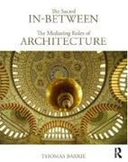 SACRED IN- BETWEEN: THE MEDIATING ROLES OF ARCHITECTURE