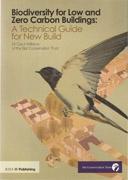 BIODIVERSITY FOR LOW AND ZERO CARBON BUILDINGS: A TECHNICAL GUIDE FOR NEW BUILD