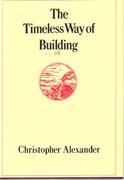 TIMELESS WAY OF BUILDING, THE