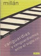 VANGUARDIAS Y VANGUARDISMOS ANTE EL SIGLO XXI