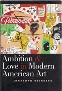 AMBITION & LOVE IN MODERN AMERICAN ART