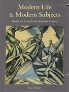 MODERN LIFE & MODERN SUBJECTS. "BRITISH ART IN THE EARLY TWENTIETH CENTURY"