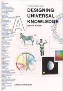 DESIGNING UNIVERSAL KNOWLEDGE. 