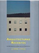 ARQUITECTURAS RECENTES DA UNIVERSIDADE DE SANTIAGO DE COMPOSTELA (1990-1994)