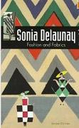 DELAUNAY: SONIA DELAUNAY. FASHION AND FABRICS. REPRINT.
