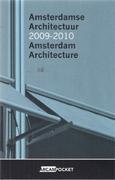 AMSTERDAMSE ARCHITECTUUR 2009 - 2010. AMSTERDAM ARCHITECTURE.
