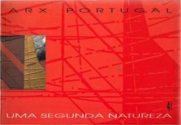 ARX PORTUGAL. UMA SEGUNDA NATUREZA. NUNO M. MATEUS