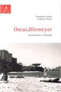 NIEMEYER: OSCAR NIEMEYER. ARCHITETTURA E FILOSOFIA. 