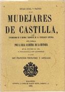 MUDEJARES DE CASTILLA, LOS. ESTADO SOCIAL Y POLITICO. 