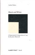 MALEVICH: KASIMIR MALEVICH. BLACK & WHITE