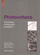 PHOTOVOLTAICS. TECHNOLOGY ARCHITECTURE INSTALLATION. EDITION DETAIL. 