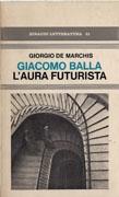 BALLA: GIACOMO BALLA. L'AURA FUTURISTA