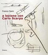 SCARPA: A LEZIONE CON CARLO SCARPA