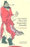 CUATRO LIBROS DEL EMPERADOR AMARILLO, LOS