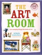 ART ROOM. TURN EVERYDAY THINGS INTO WORKS OF ART