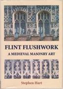 FLINT FLUSHWORKS. A MEDIEVAL MASONRY ART.