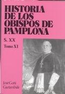 HISTORIA DE LOS OBISPOS DE PAMPLONA XI. SIGLO XX "SIGLO XX"