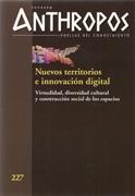 REVISTA ANTHROPOS Nº 227 NUEVOS TERRITORIOS E INNOVACION DIGITAL.