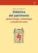 DIDACTICA DEL PATRIMONIO. EPISTEMOLOGÍA, METODOLOGÍA Y ESTUDIO DE CASOS