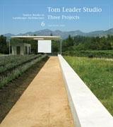 LEADER: TOM LEADER STUDIO. THREE PROJECTS