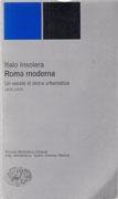 ROMA MODERNA. UN SECOLO DI STORIA URBANISTICA, 1870- 1970