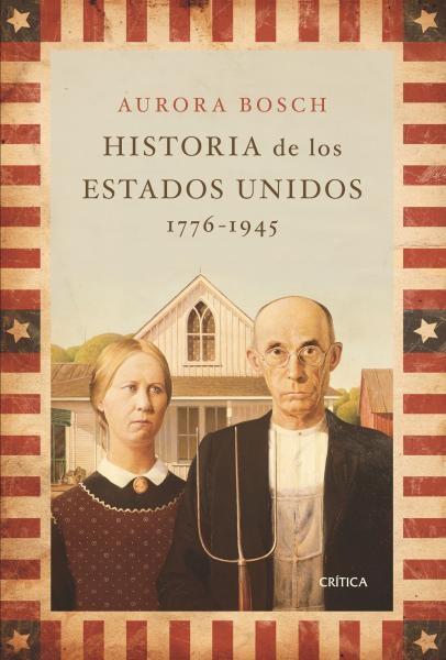 HISTORIA DE LOS ESTADOS UNIDOS.1776-1945. 