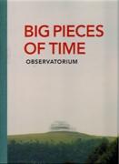 BIG PIECES OF TIME. OBSERVATORIUM