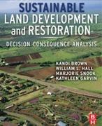 SUSTAINABLE LAND DEVELOPMENT AND RESTORATION. DECISION, CONSECUENCE, ANALYSIS