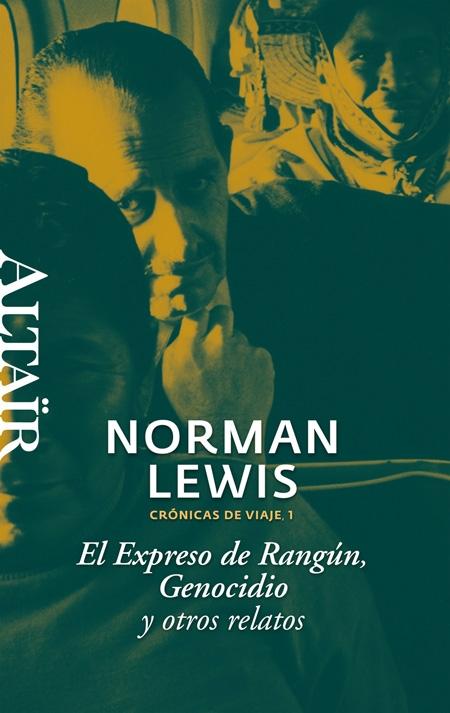 EL EXPRESO DE RANGÚN, GENOCIDIO Y OTROS RELATOS "CRÓNICAS DE VIAJE, 1"