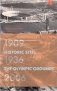 HISTORIC SITE: THE OLYMPIC GROUNDS 1909-1936-2006