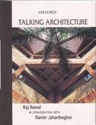 TALKING ARCHITECTURE. RAJ REWAL IN CONVERSATION WITH RAMIN JAHANBEGLOO