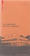 LE CORBUSIER: THE VILLA SAVOYE. 