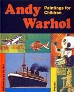 ANDY WARHOL. PAINTINGS FOR CHILDREN. 