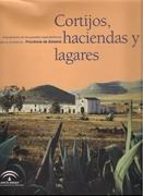 CORTIJOS, HACIENDAS Y LAGARES. ARQUITECTURA DE LAS GRANDES EXPLOTACIONES AGRARIAS EN ANDALUCIA. ALMERIA